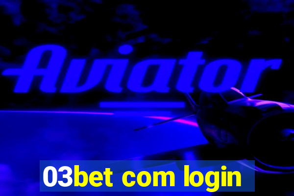 03bet com login